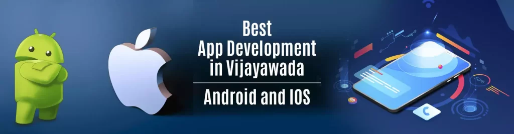 Best App Development Company in Vijayawada